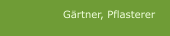 Gärtner, Pflasterer